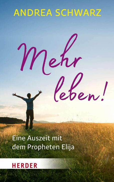 Produktbild Mehr leben! (Deutsch, Andrea Schwarz, 2017)