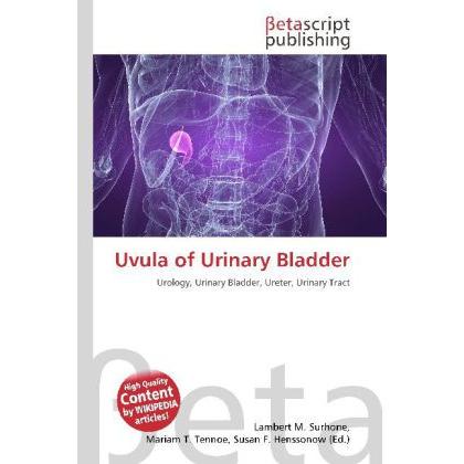 Uvula of Urinary Bladder, Fachbücher von Lambert M. Surhone, Miriam T. Timpledon, Susan F. Marseken