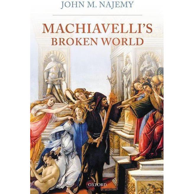 Machiavelli/'s Broken World, Sachbücher von John M. Najemy