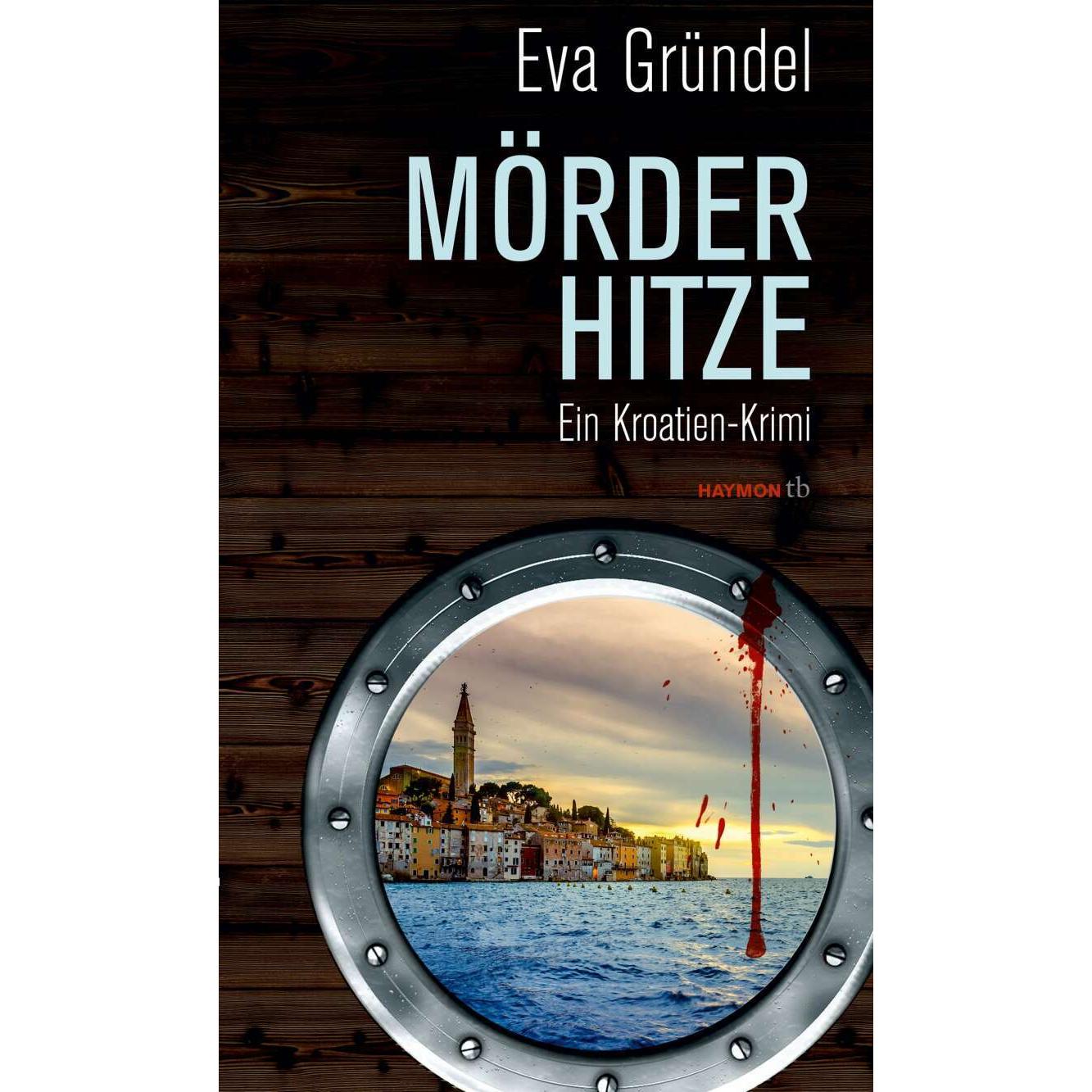 Mörderhitze, Belletristik von Eva Gründel
