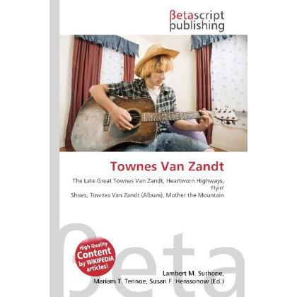 Townes Van Zandt, Fachbücher von Lambert M. Surhone, Miriam T. Timpledon, Susan F. Marseken