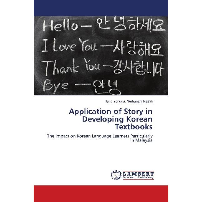 Application of Story in Developing Korean Textbooks, Fachbücher von Nurhanani Razali, Jang Yongsu