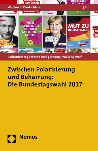 Produktbild Die Bundestagswahl 2017 (Deutsch, Bernhard Wessels, Christof Wolf, Harald Schoen, Rüdiger Schmitt-Beck, Sigrid Rossteutscher, 2019)