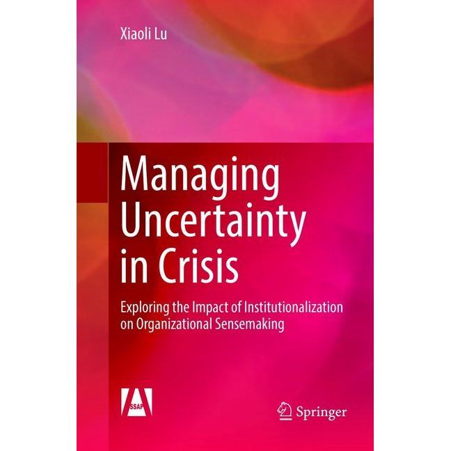 Managing Uncertainty in Crisis, Fachbücher von Xiaoli Lu