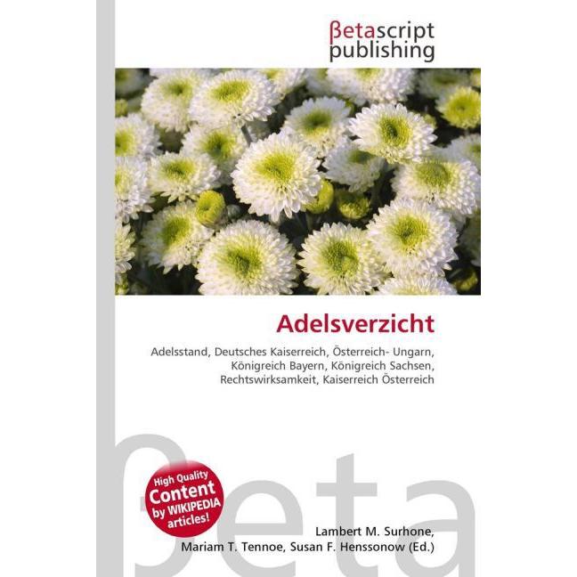 Thumbnail - Adelsverzicht, Fachbücher von Lambert M. Surhone, Mariam T. Tennoe, Susan F. Henssonow