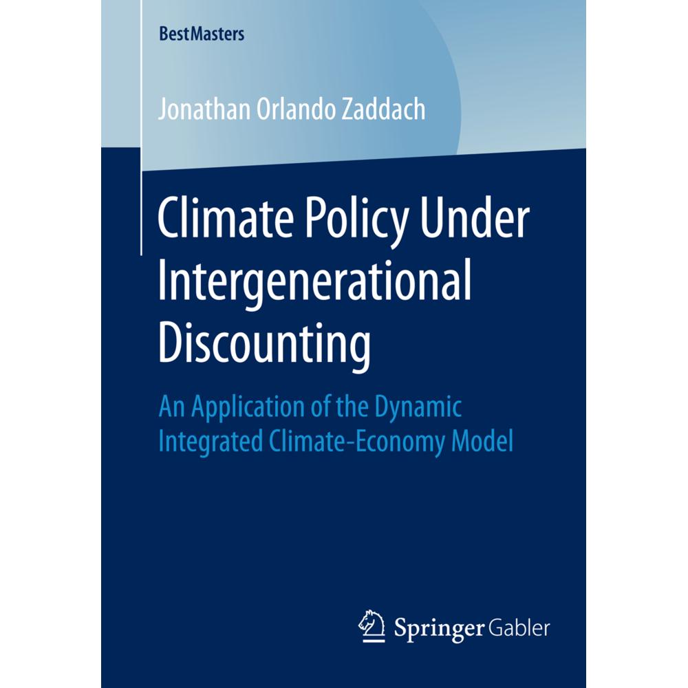 Climate Policy Under Intergenerational Discounting, Fachbücher von Jonathan Orlando Zaddach