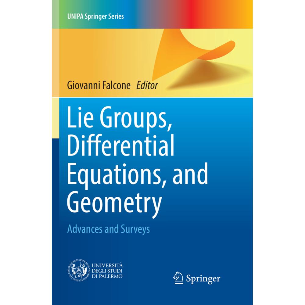 Lie Groups, Differential Equations, and Geometry, Fachbücher von Giovanni Falcone
