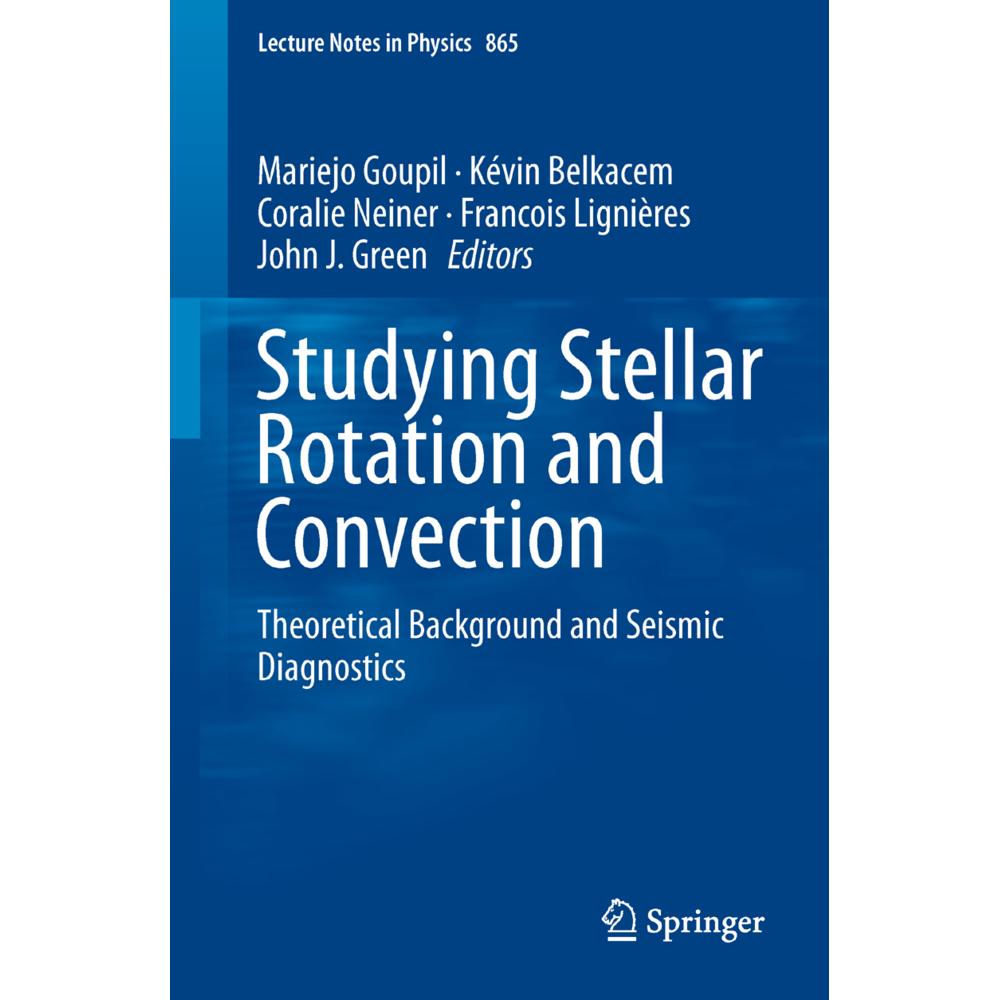 Studying Stellar Rotation and Convection, Fachbücher von Coralie Neiner, Kévin Belkacem, Francois Lignières, Marie-Jo Go...