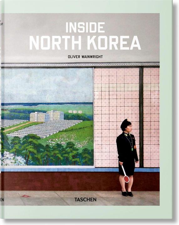 Produktbild Inside North Korea (Deutsch, Oliver Wainwright, 2018)