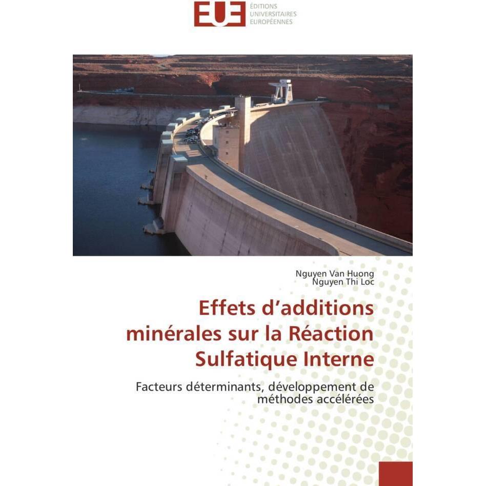 Effets d'additions minérales sur la Réaction Sulfatique Interne, Fachbücher von Nguyen Thi Loc, Nguyen Van Huong
