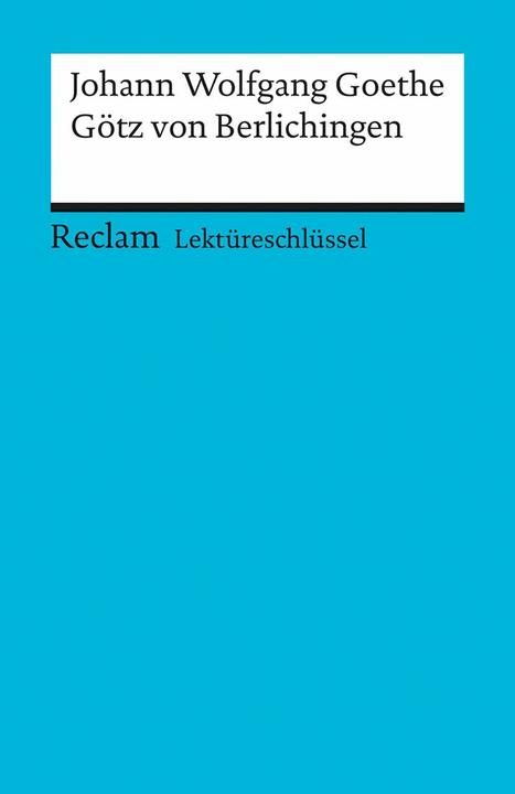 Nährwerte und Zutaten Johann Wolfgang von Goethe: Götz von Berlichingen (Deutsch, Kathleen Ellenrieder, 2003)