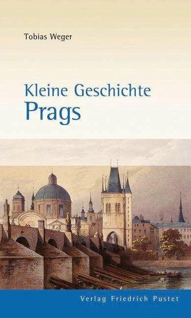 Produktbild Kleine Geschichte Prags (Deutsch, Tobias Weger, 2011)