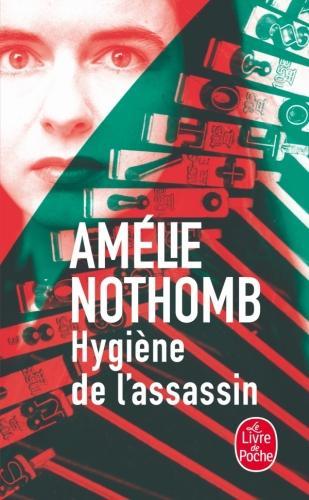 Produktbild Hygiène de l'assassin (Amélie Nothomb, Französisch)
