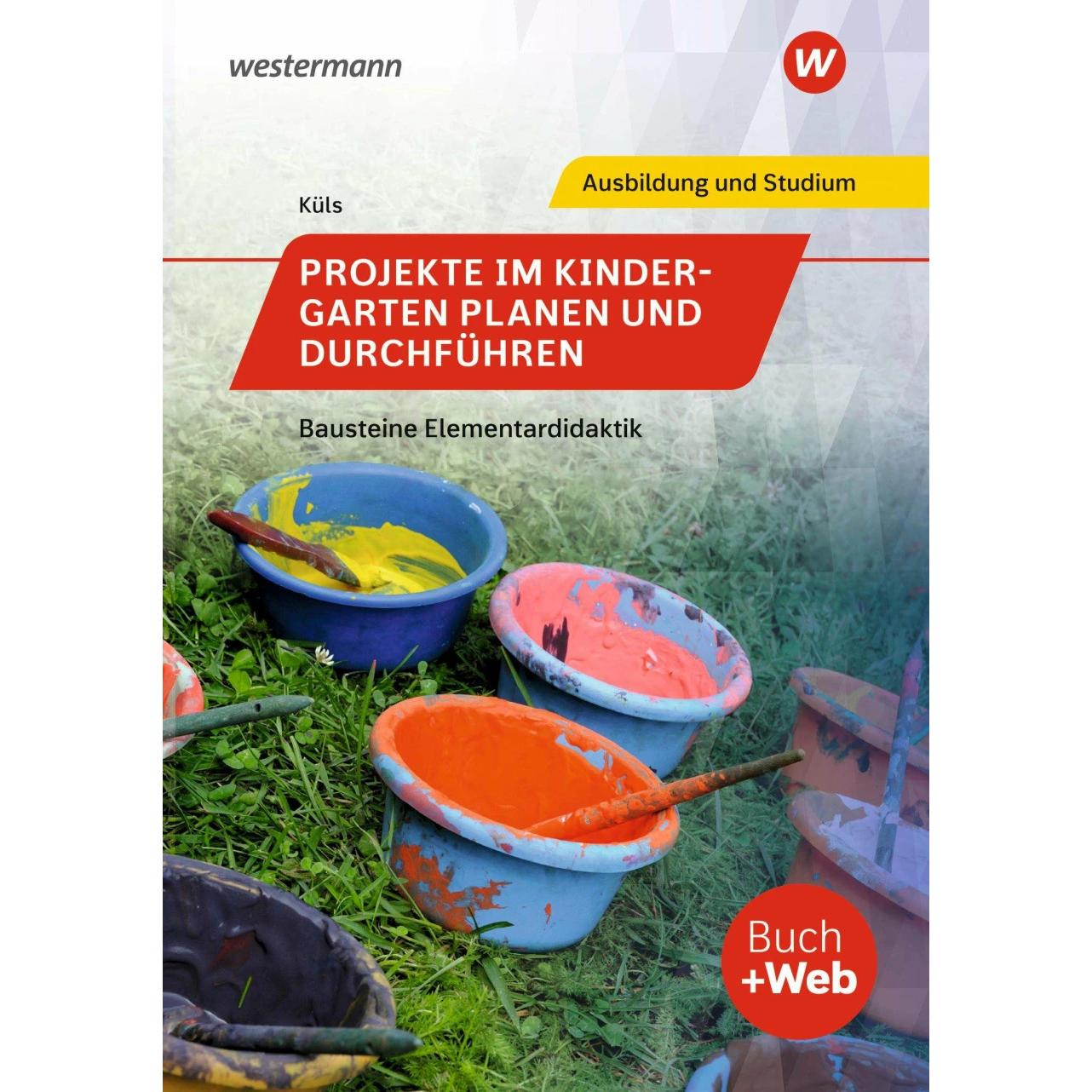 Projekte im Kindergarten planen und durchführen. Schülerband, Schulbücher von Holger Küls