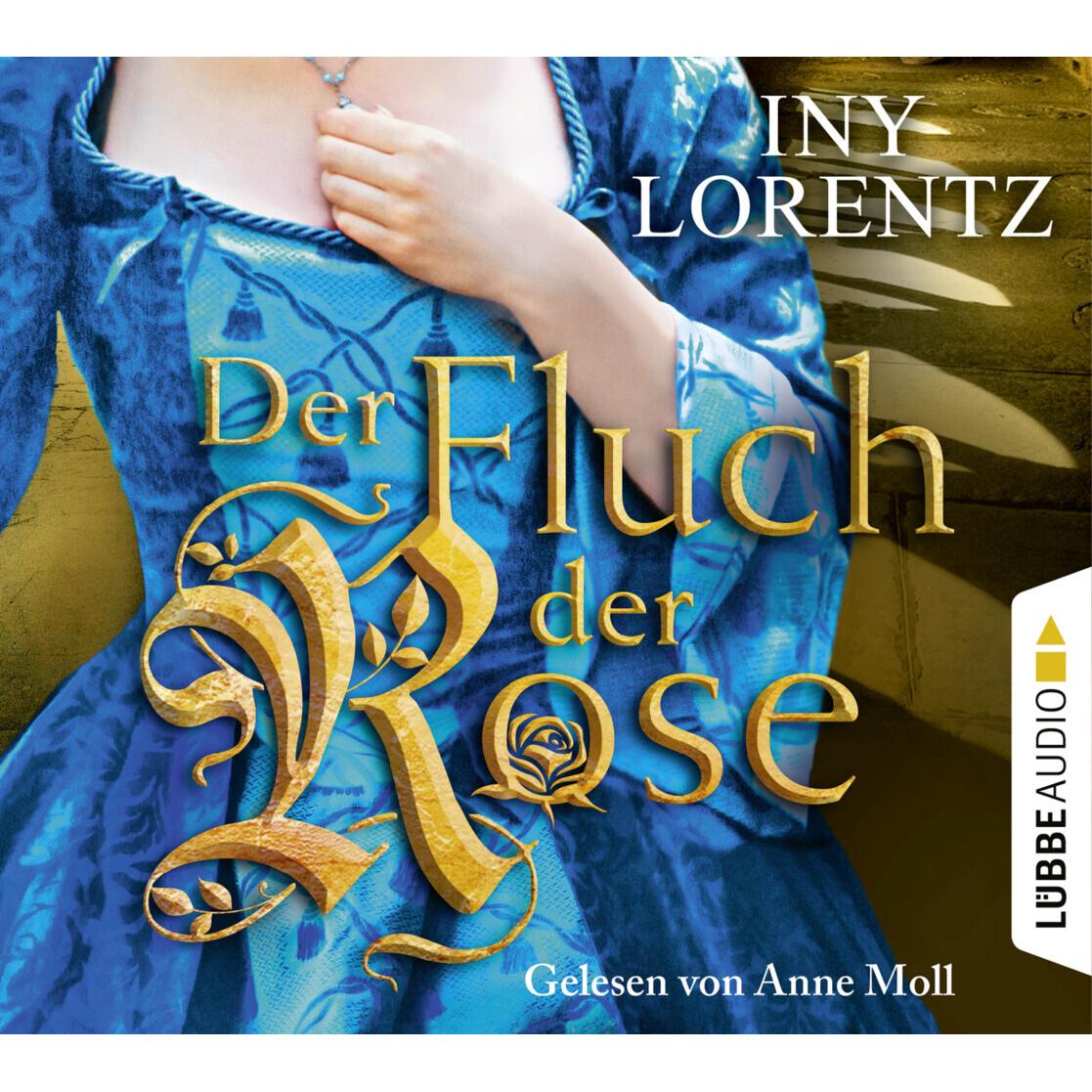 Der Fluch der Rose, Hörbücher von Iny Lorentz, Anne Moll