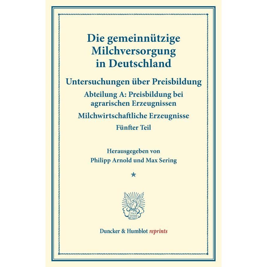 Die gemeinnützige Milchversorgung in Deutschland., Fachbücher von Max Sering, Philipp Arnold