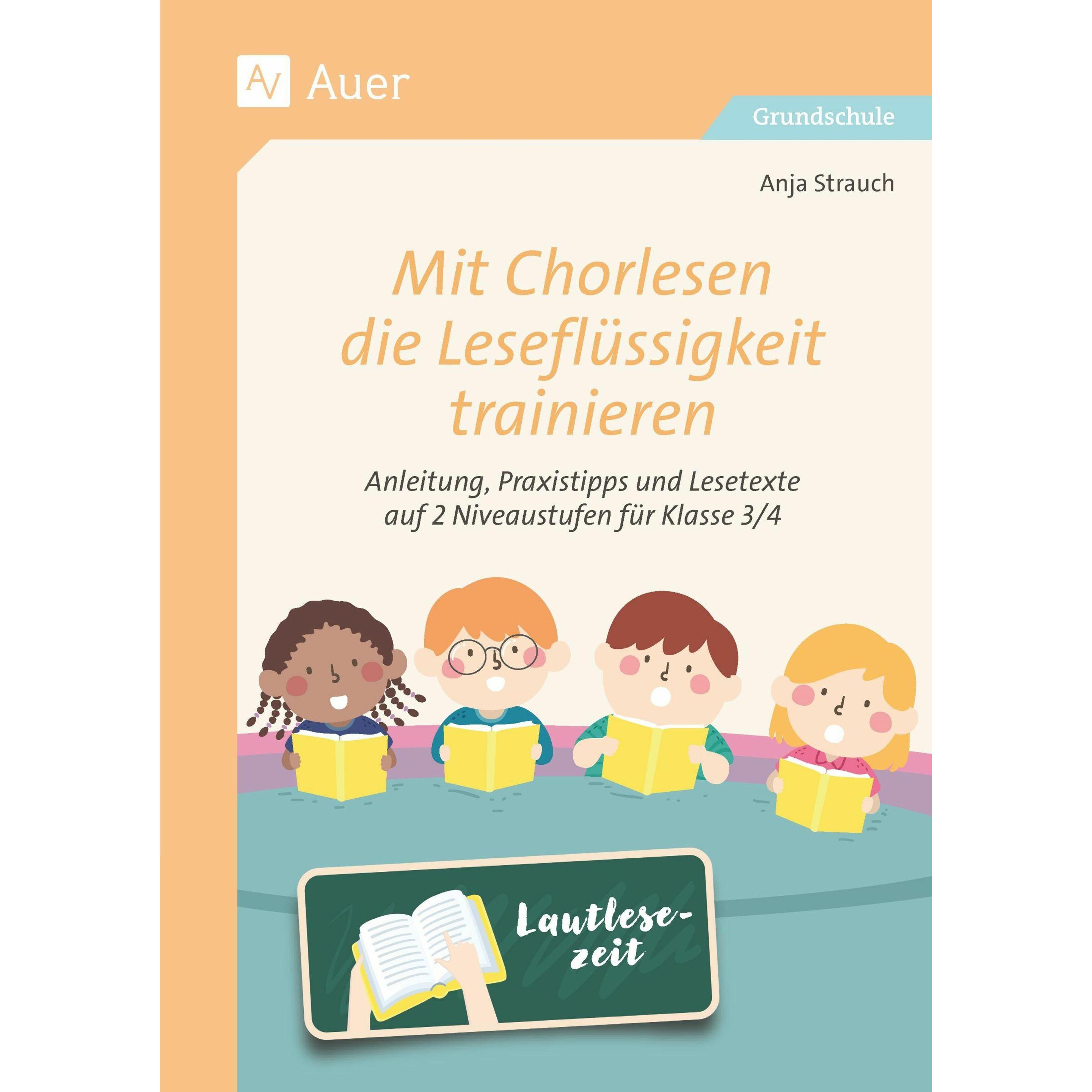 Mit Chorlesen die Leseflssigkeit trainieren, Schulbücher von Anja Strauch