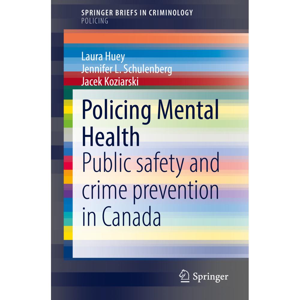 Policing Mental Health, Fachbücher von Jacek Koziarski, Laura Huey, Jennifer L. Schulenberg