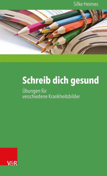 Produktbild Schreib dich gesund (Deutsch, Silke Heimes, 2017)