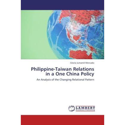 Philippine-Taiwan Relations in a One China Policy, Fachbücher von Gloria Jumamil-Mercado