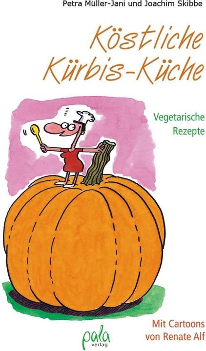 Produktbild Köstliche Kürbis-Küche (Deutsch, Joachim Skibbe, Petra Müller-Jani, 2013)