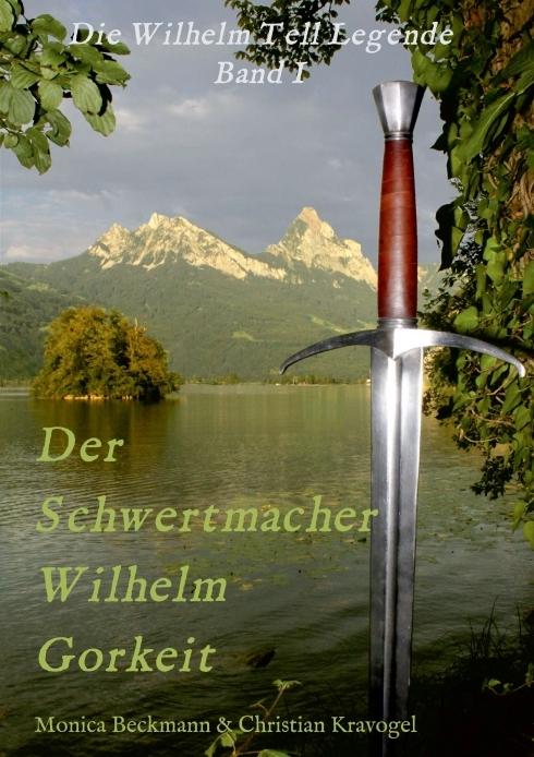Produktbild Der Schwertmacher Wilhelm Gorkeit (Deutsch, Monica Beckmann, 2017)
