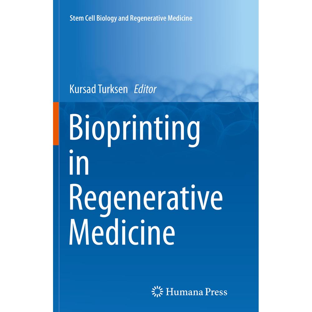 Bioprinting in Regenerative Medicine, Fachbücher von Kursad Turksen