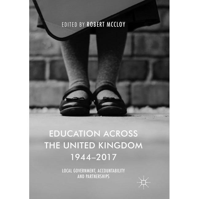 Education Across the United Kingdom 1944-2017, Fachbücher von Robert McCloy