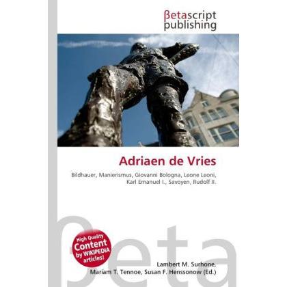 Adriaen de Vries, Fachbücher von Lambert M. Surhone, Mariam T. Tennoe, Susan F. Henssonow