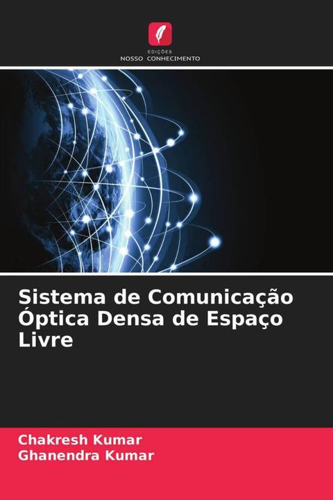 Actual product image Sistema de Comunicação Óptica Densa de Espaço Livre (Chakresh Kumar, Ghanendra Kumar, 2021)