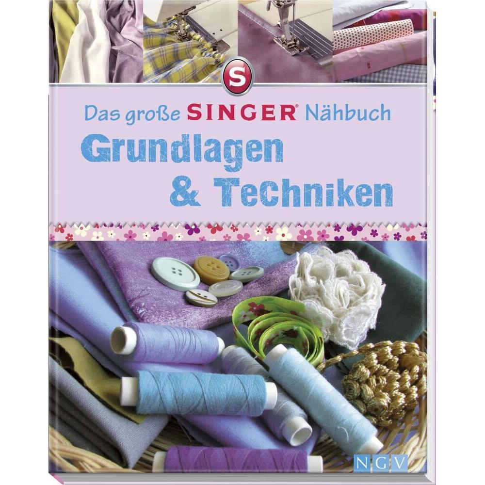 Das grosse SINGER Nähbuch Grundlagen Techiken, Ratgeber von Eva M. Heller