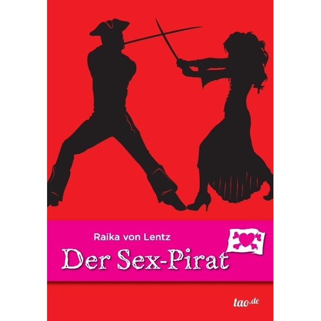 Der Sex-Pirat, Ratgeber von Raika von Lentz