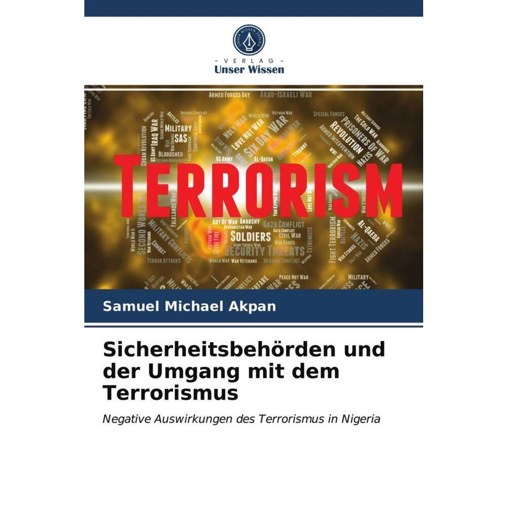 Sicherheitsbehörden und der Umgang mit dem Terrorismus, Fachbücher von Samuel Michael Akpan