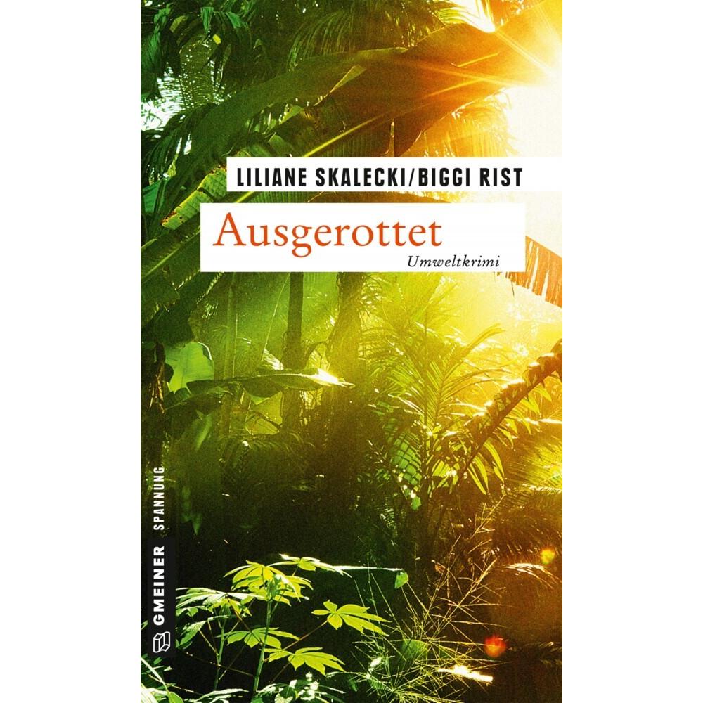 Ausgerottet, Belletristik von Liliane Skalecki, Biggi Rist