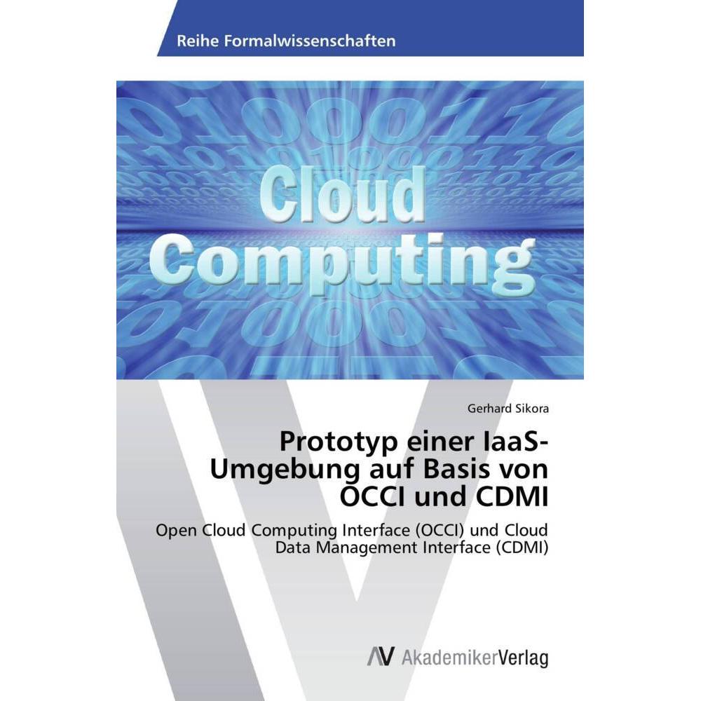 Prototyp einer IaaS-Umgebung auf Basis von OCCI und CDMI, Fachbücher