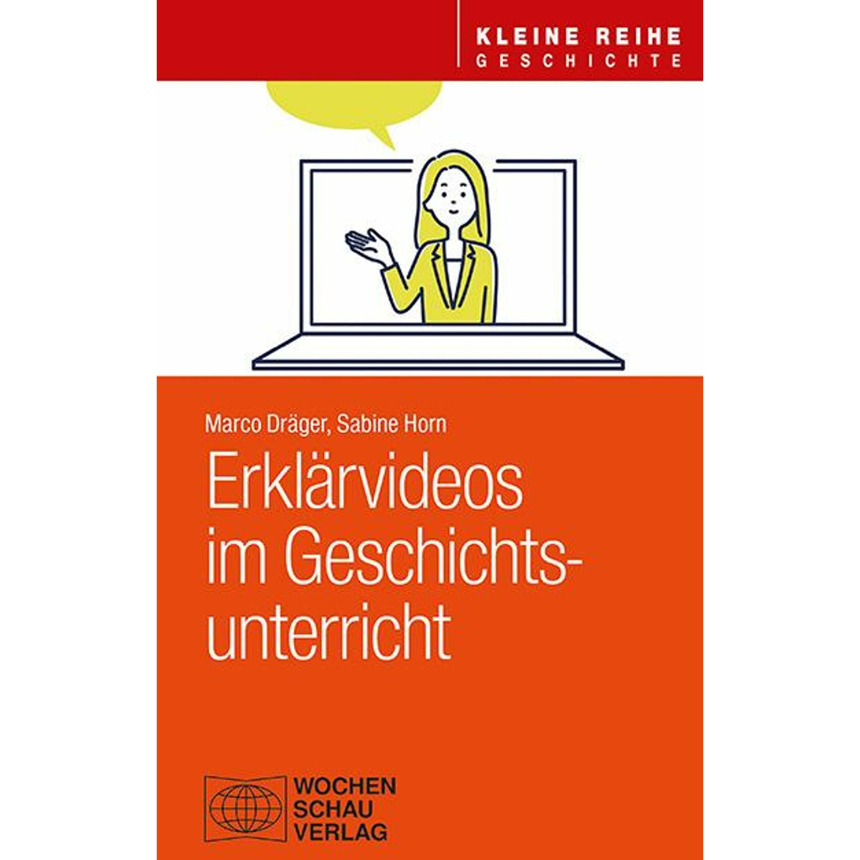 Erklärvideos im Geschichtsunterricht, Fachbücher von Sabine Horn, Marco Dräger