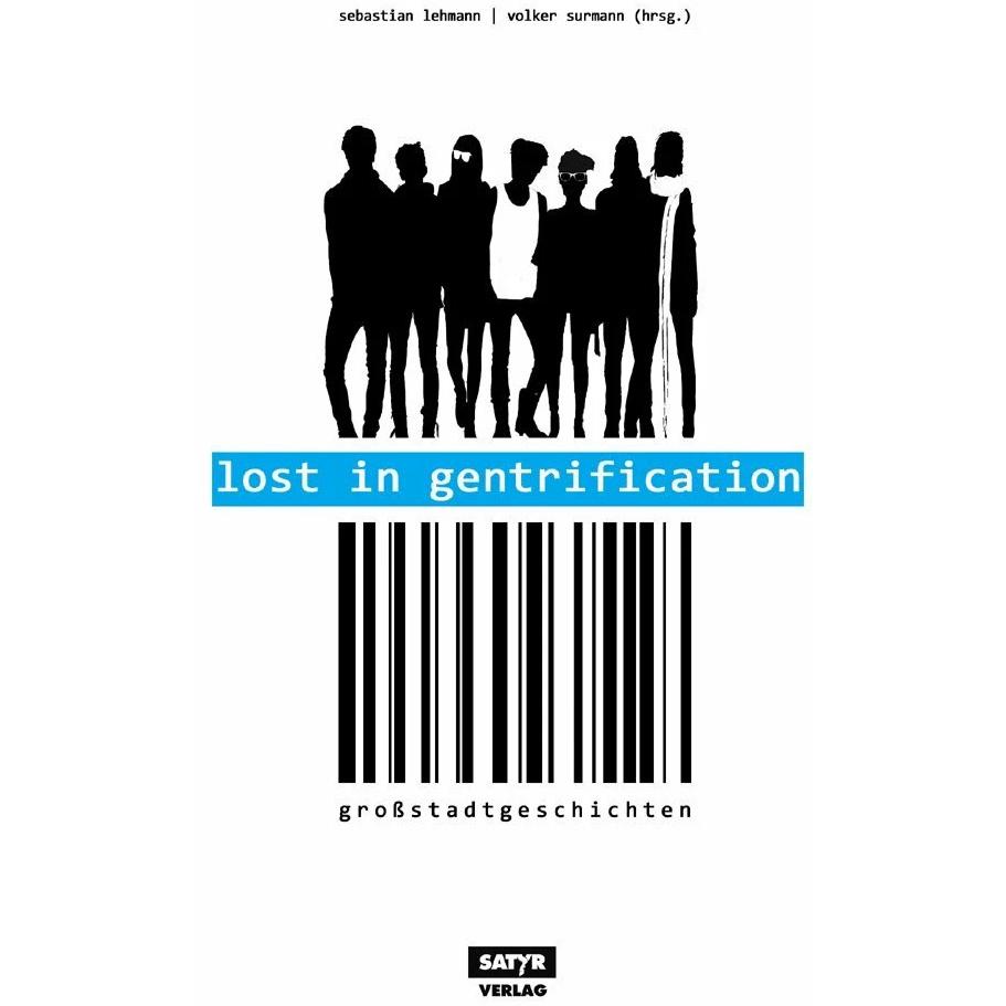 Lost in Gentrification, Belletristik von Sebastian Lehmann, Volker Surmann