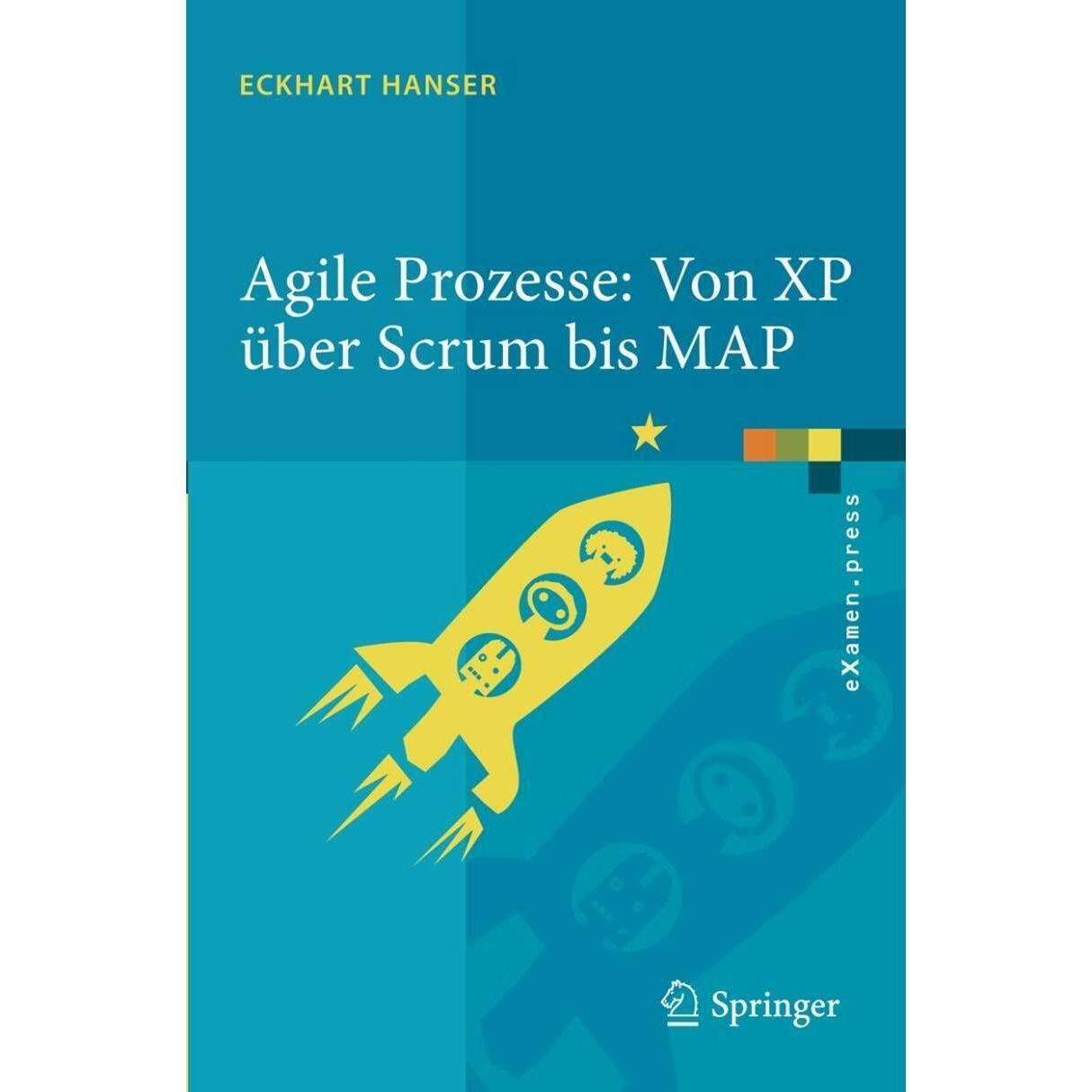 Agile Prozesse: Von XP über Scrum bis MAP, Fachbücher von Eckhart Hanser