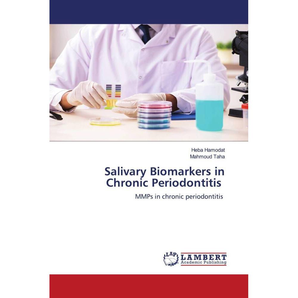 Salivary Biomarkers in Chronic Periodontitis, Fachbücher von Mahmoud Taha, Heba Hamodat