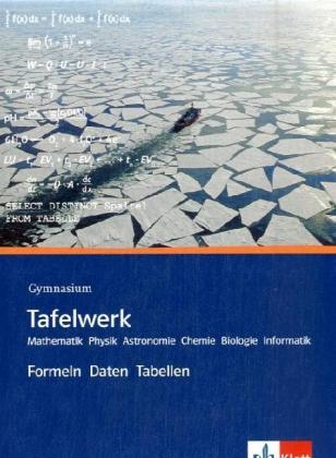 Immagine prodotto Tafelwerk Mathematik, Physik, Astronomie, Chemie, Biologie, Informatik. Formeln, Daten, Tabellen (Tedesco, 2008)