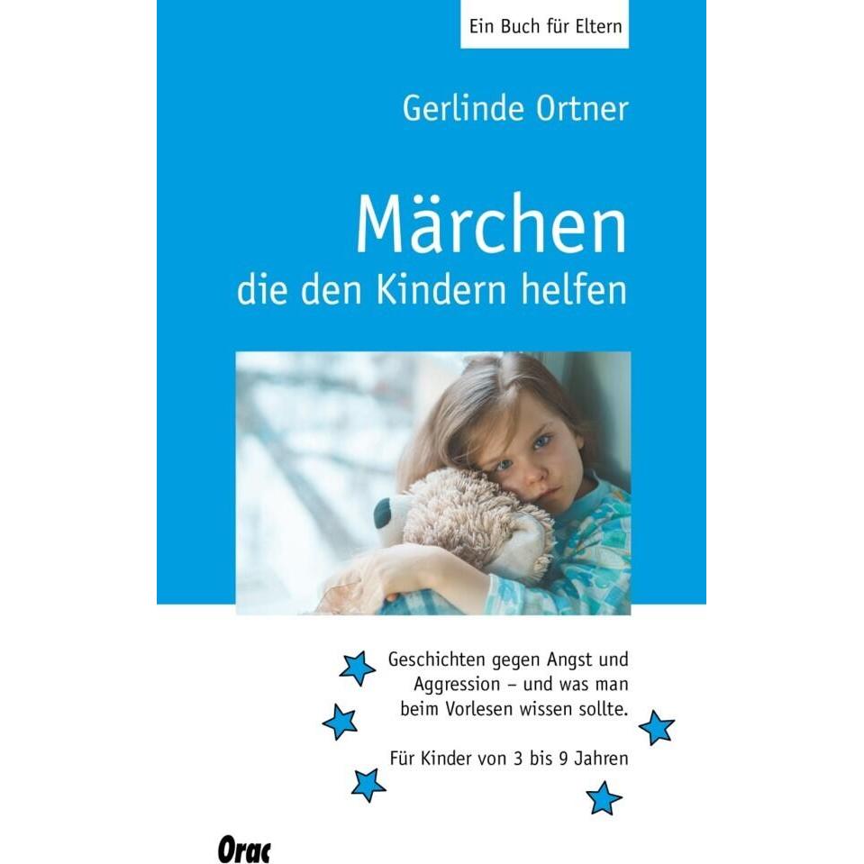 Märchen, die den Kindern helfen, Fachbücher von Gerlinde Ortner