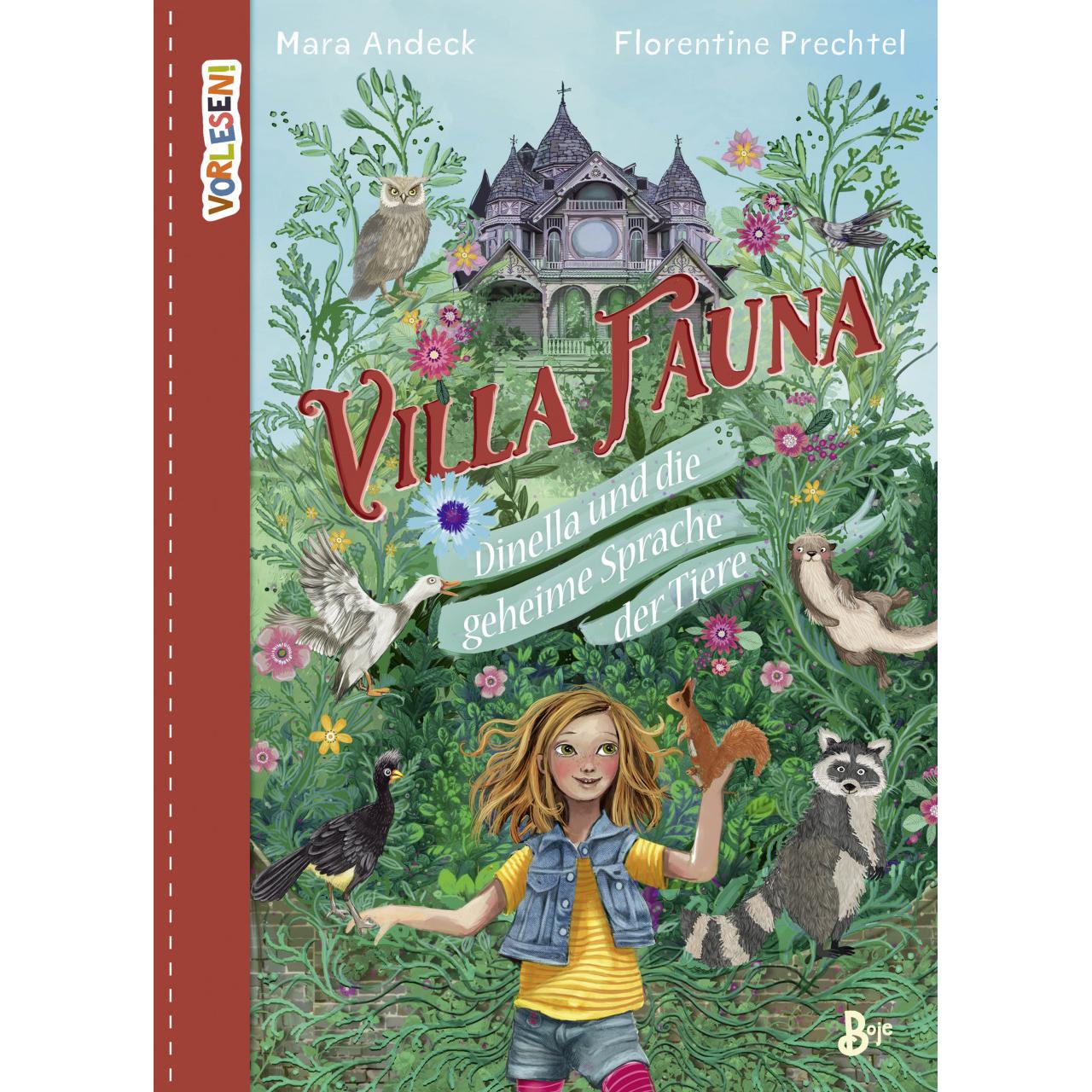 Villa Fauna - Dinella und die geheime Sprache der Tiere, Kinderbücher von Mara Andeck, Florentine Prechtel