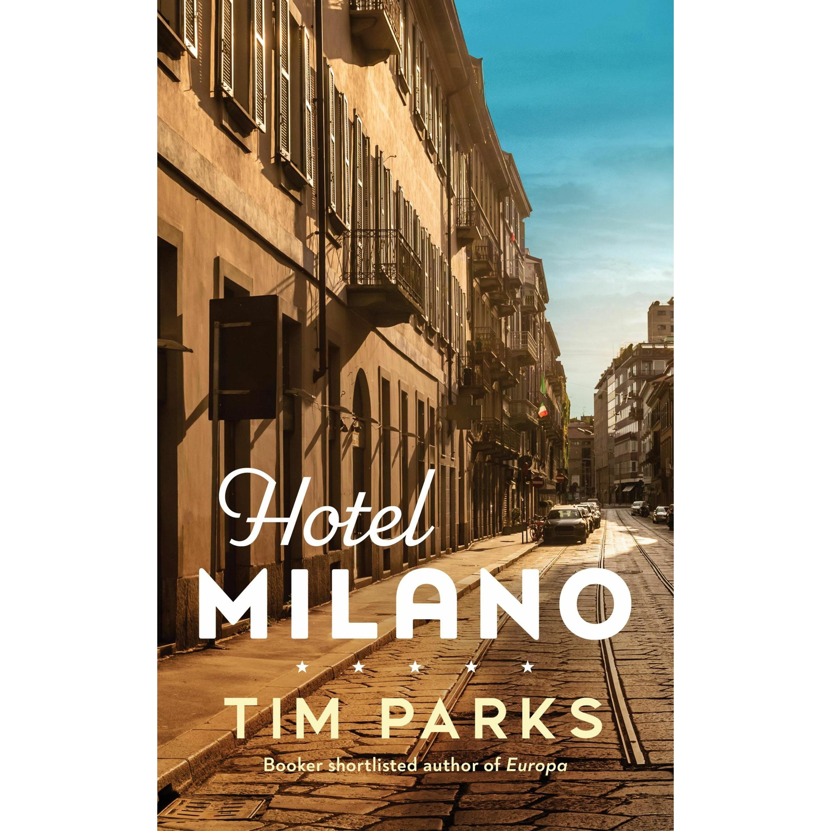 Hotel Milano, Belletristik von Tim Parks