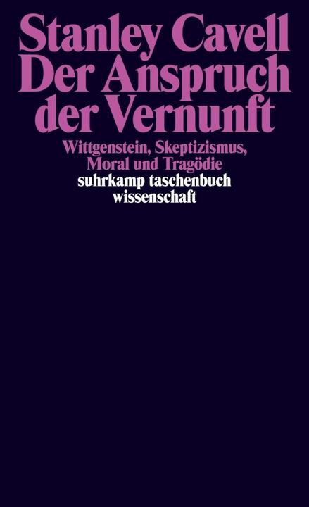 Produktbild Der Anspruch der Vernunft (Deutsch, Stanley Cavell, 2016)