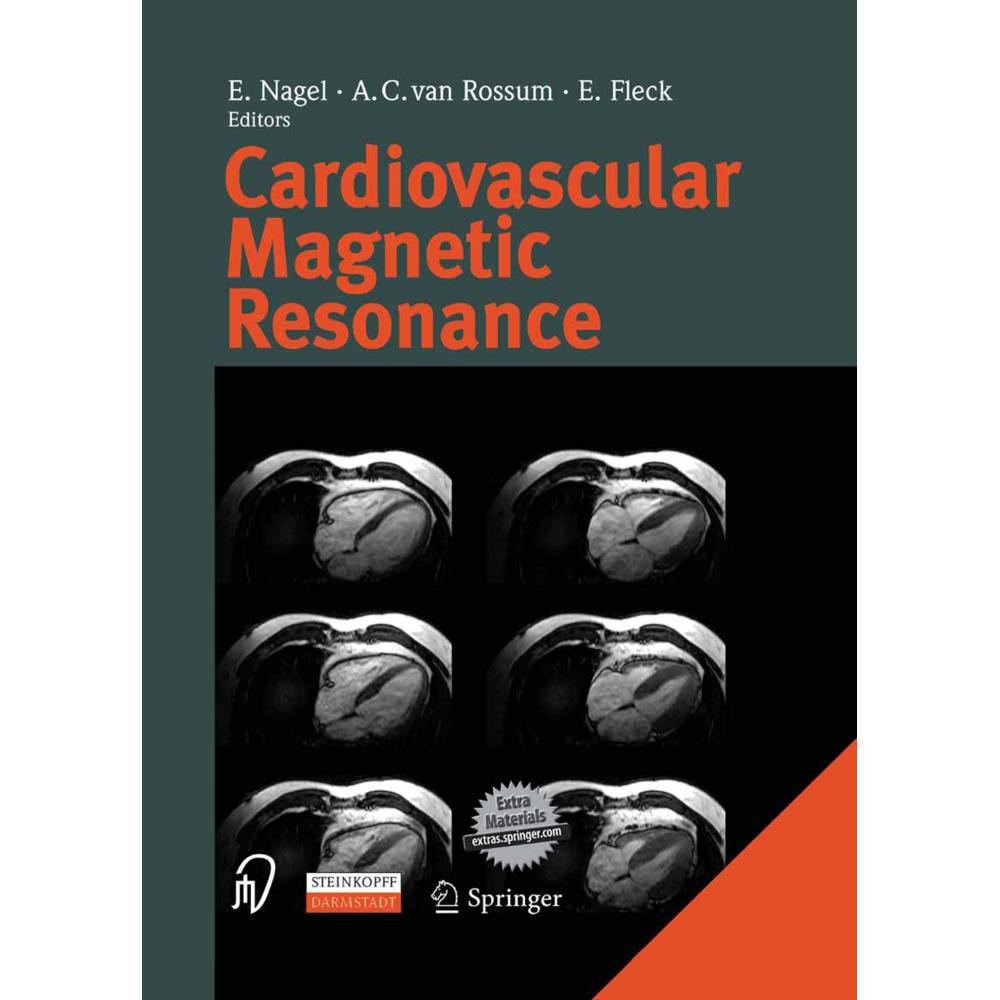 Cardiovascular Magnetic Resonance, Fachbücher von E. Fleck, E. Nagel, A.C. van Rossum
