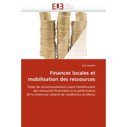 Finances locales et mobilisation des ressources, Fachbücher von Aziz Hantem
