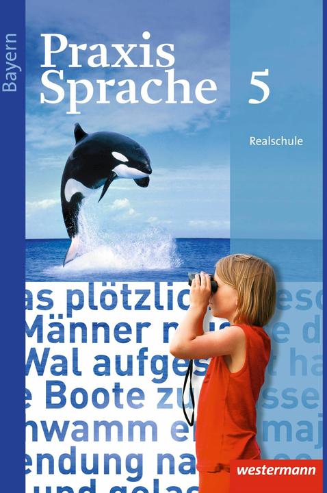 Produktbild Praxis Sprache 5. Ausgabe 2016. Schülerband. BY (Deutsch, Birgit Kern, Christian Knüttel, Daniel Grassert, Katrin Ruppert, Markus Gürster, Wolfgang Menzel, 2017)