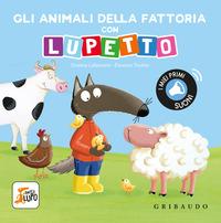 Animali della fattoria con lupetto. amico lupo. ediz. a colori (Italiano)