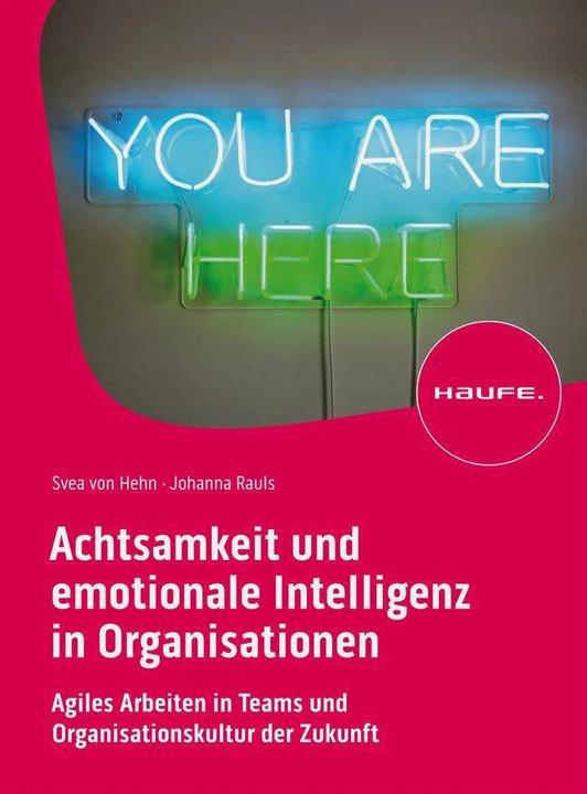Actual product image Achtsamkeit und emotionale Intelligenz in Organisationen (German, Johanna Rauls, Svea von Hehn, 2023)