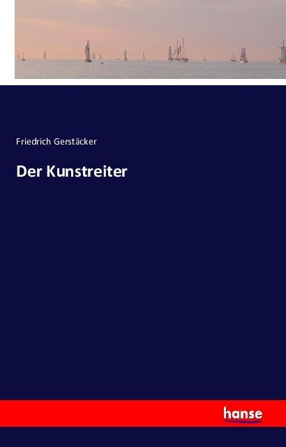 Produktbild Der Kunstreiter (Deutsch, Friedrich Gerstäcker, 2016)